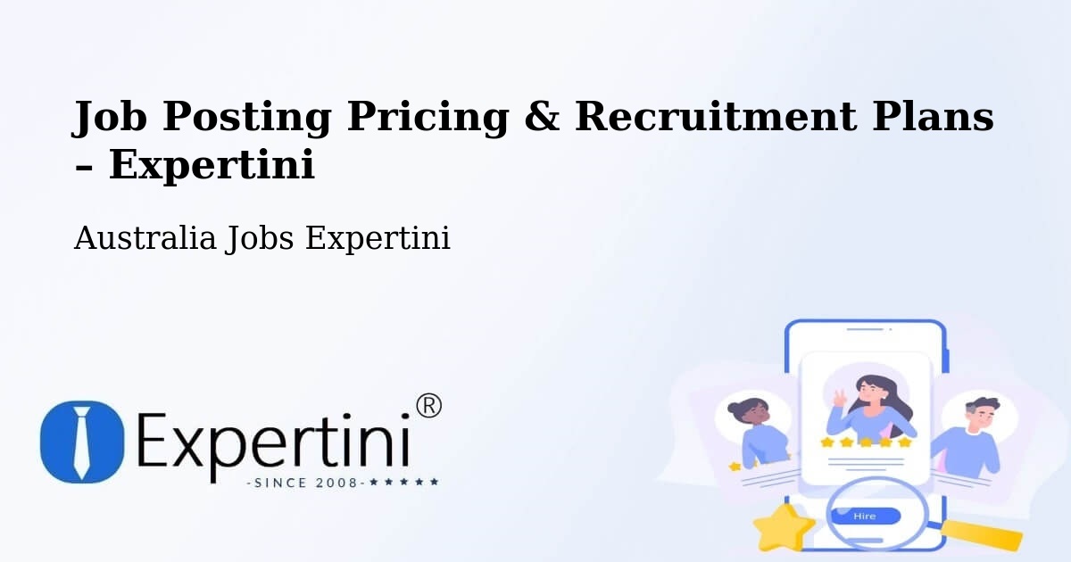 Job Posting Pricing & Recruitment Plans – Sylvania - Sylvania, Australia Jobs Expertini